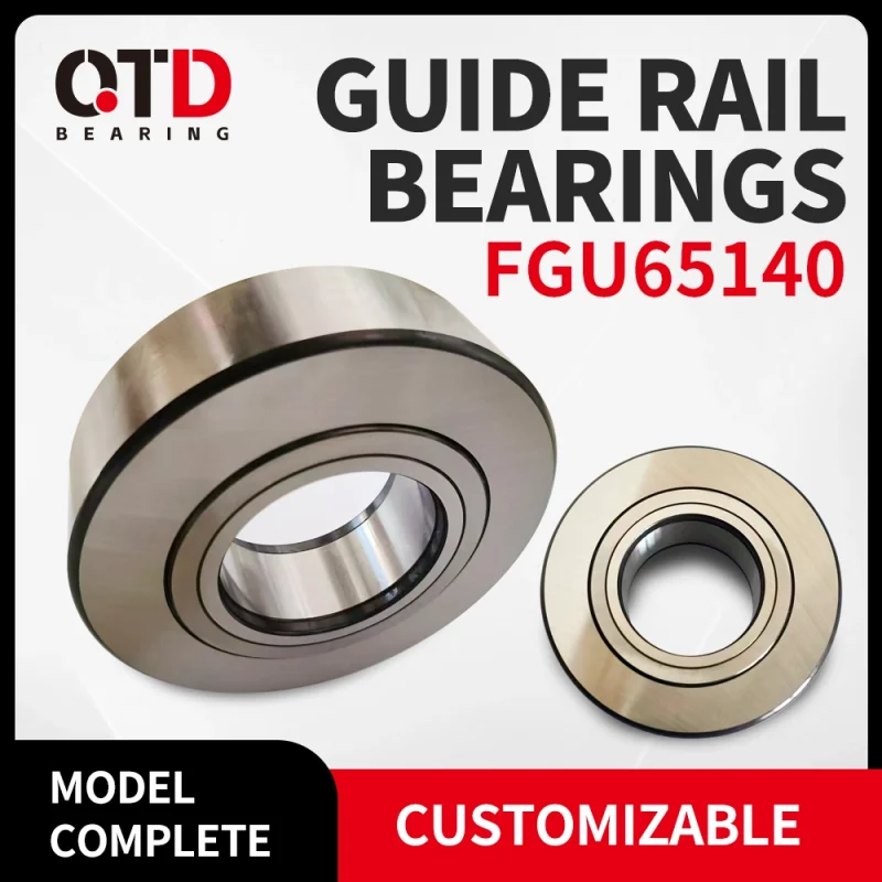 Guide rail bearings-FGU65140-needle bearing-Heavy duty bearings